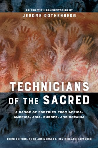 Technicians of the Sacred, Third Edition: A Range of Poetries from Africa, America, Asia, Europe, and Oceania von University of California Press